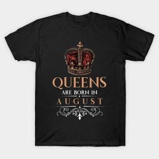 Queens Are Born In August T-Shirt